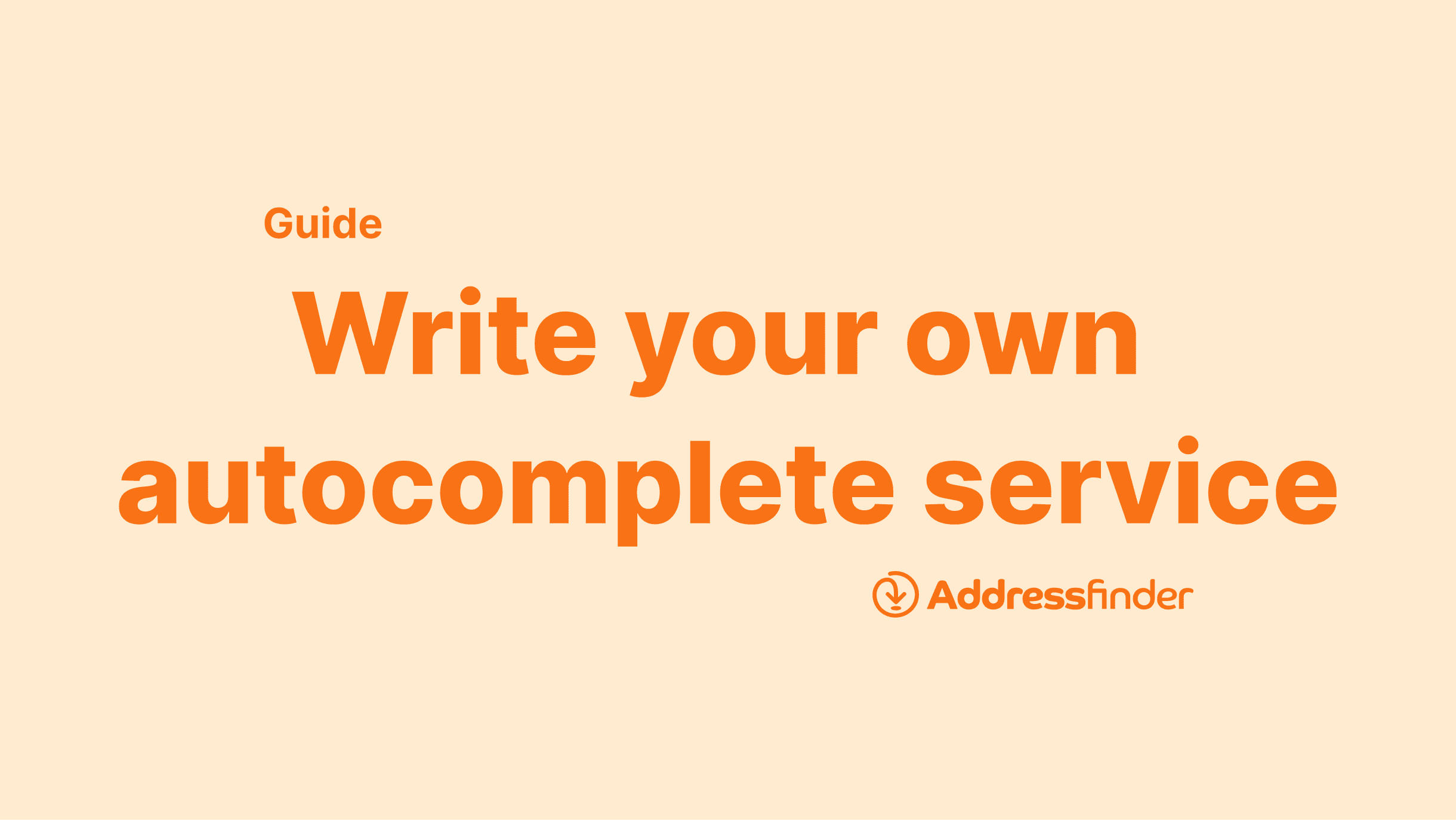 Write your own address autocomplete service with Addressfinder