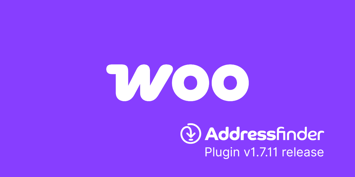 WooCommerce Addressfinder plugin v1.7.11 release