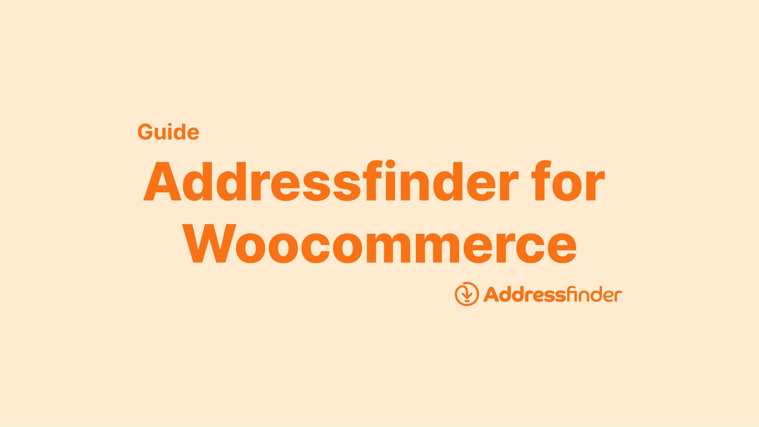 Addressfinder for WooCommerce Guide