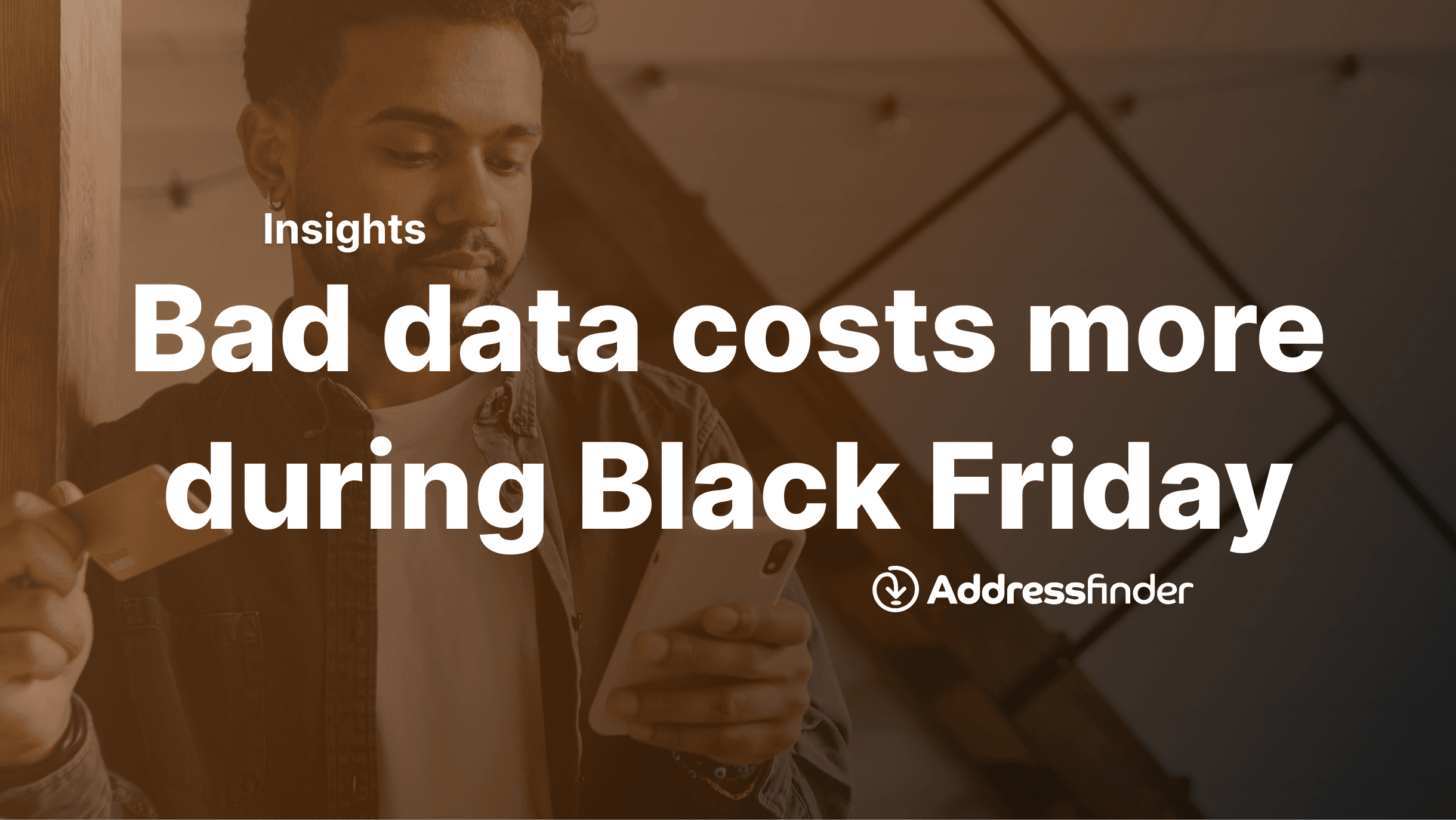 Bad data costs more during black friday. Find out why and how to fix using Addressfinder