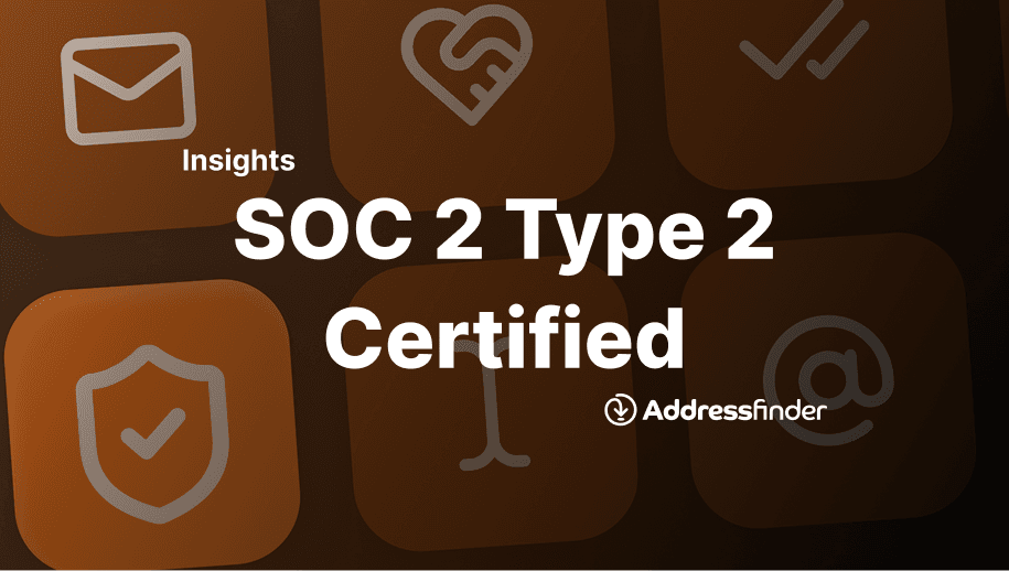 text overlay, Addressfinder SOC 2 Type 2 certified